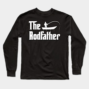 Fishing The Rodfather Fishing Season Father'S Day Long Sleeve T-Shirt